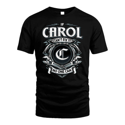 CAROL 13K1-510 Personalized  "Can’t Fix It No One Can"