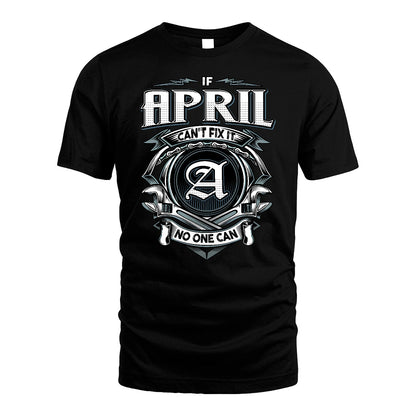 APRIL 13K1-510 Personalized  "Can’t Fix It No One Can"