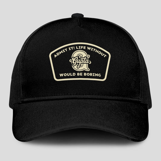 Admit It Life Without Your Name Would Be Boring Black Mesh Cap GUPTA 13K1 C214PF