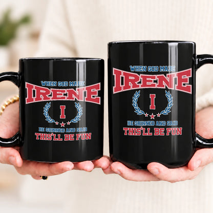 When God Made Your Name Personalized Mug IRENE 13K1 MG08