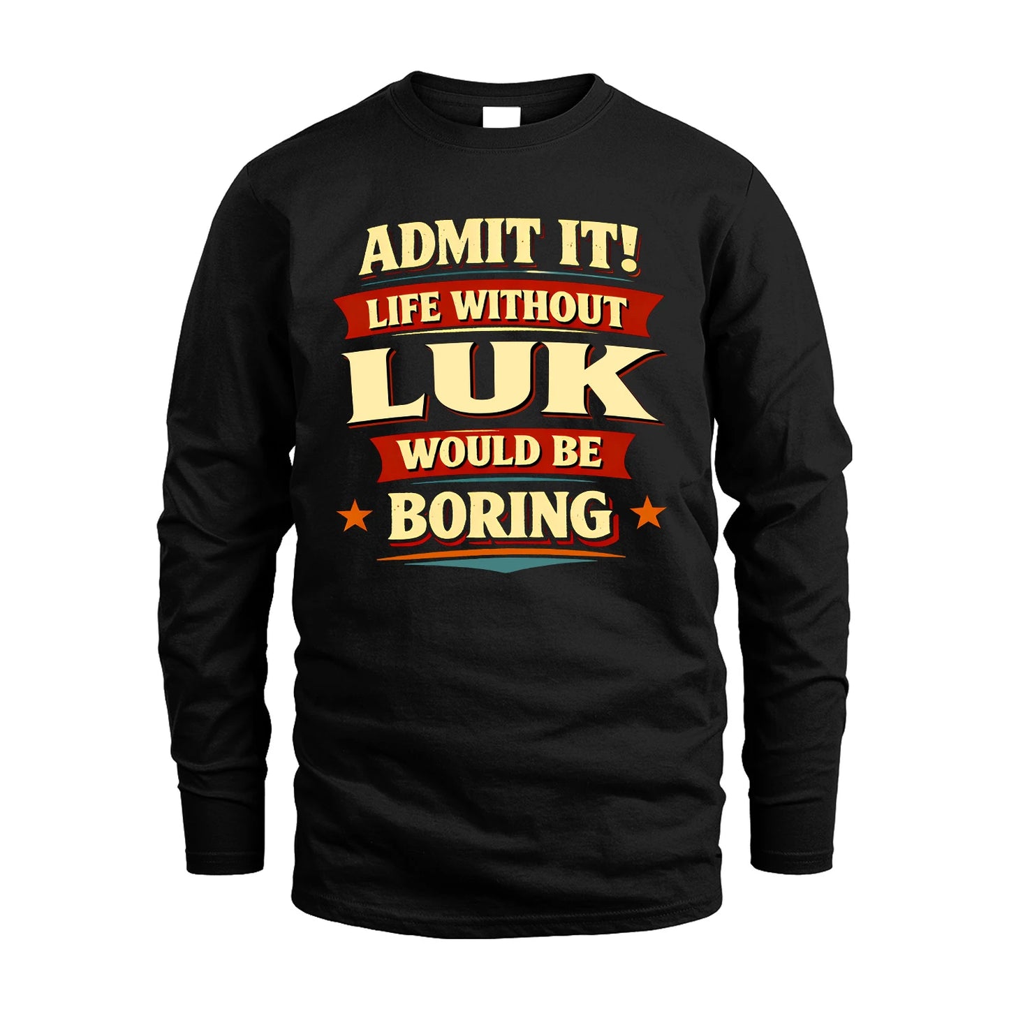 LUK 13K7-503 Admit It Life Without...