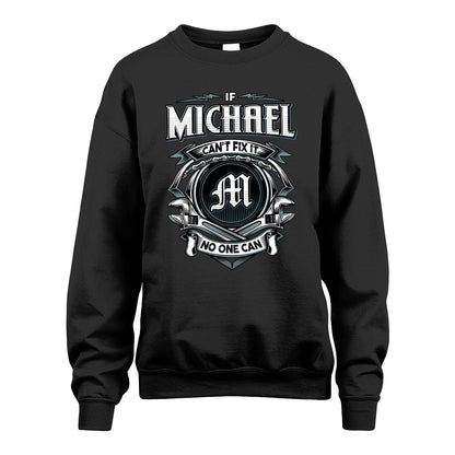 MICHAEL 13K1-510 Personalized  "Can’t Fix It No One Can"