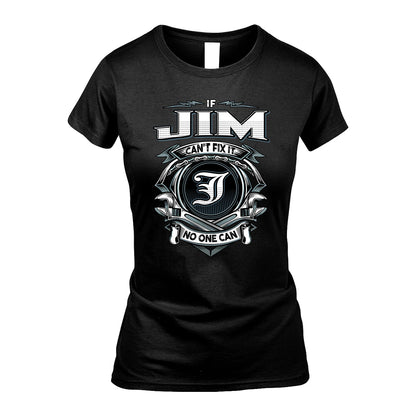JIM 13K1-510 Personalized  "Can’t Fix It No One Can"