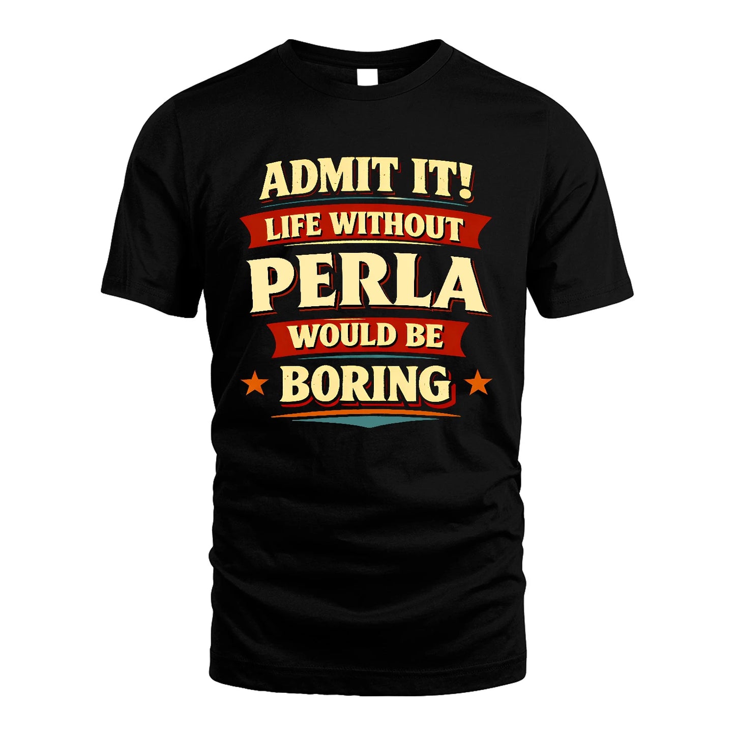 PERLA 13K5-503 Admit It Life Without...