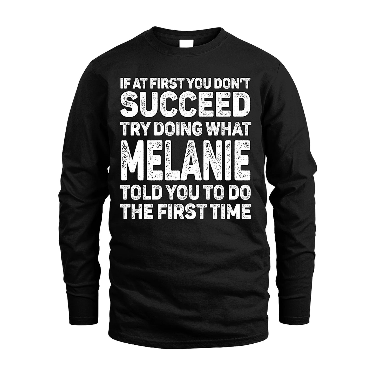 MELANIE 13K1-117   Personalized Funny Quote Apparel If At First You Dont Succeed