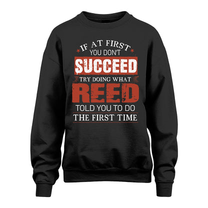 REED 13K1-82–Personalized Funny Quote Apparel “If At First You Don’t Succeed”