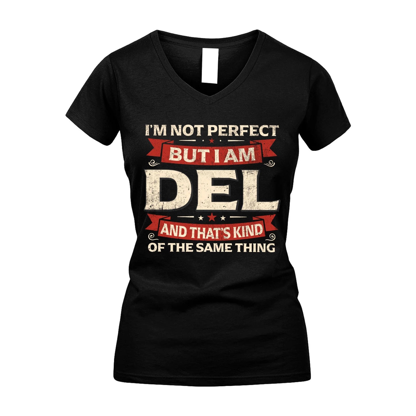 DEL 13K1-566 I'm Not Perfect But I Am...