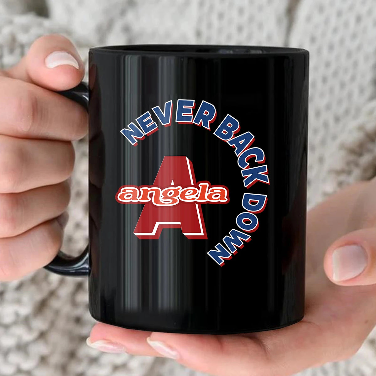 Never Back Down Log With Your Name Mug ANGELA 13K1 MG25