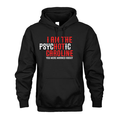 CAROLINE 13K1-544 I Am The Psychotic Name You Were Warned About