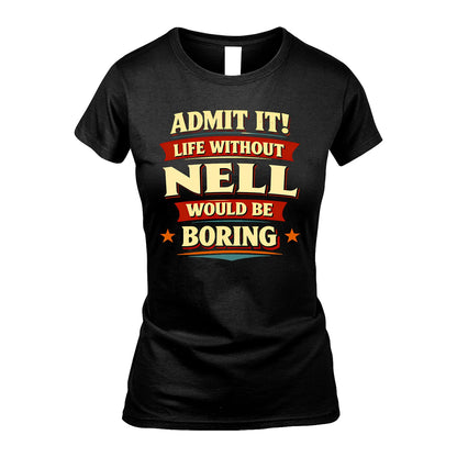 NELL 13K10-503 Admit It Life Without...
