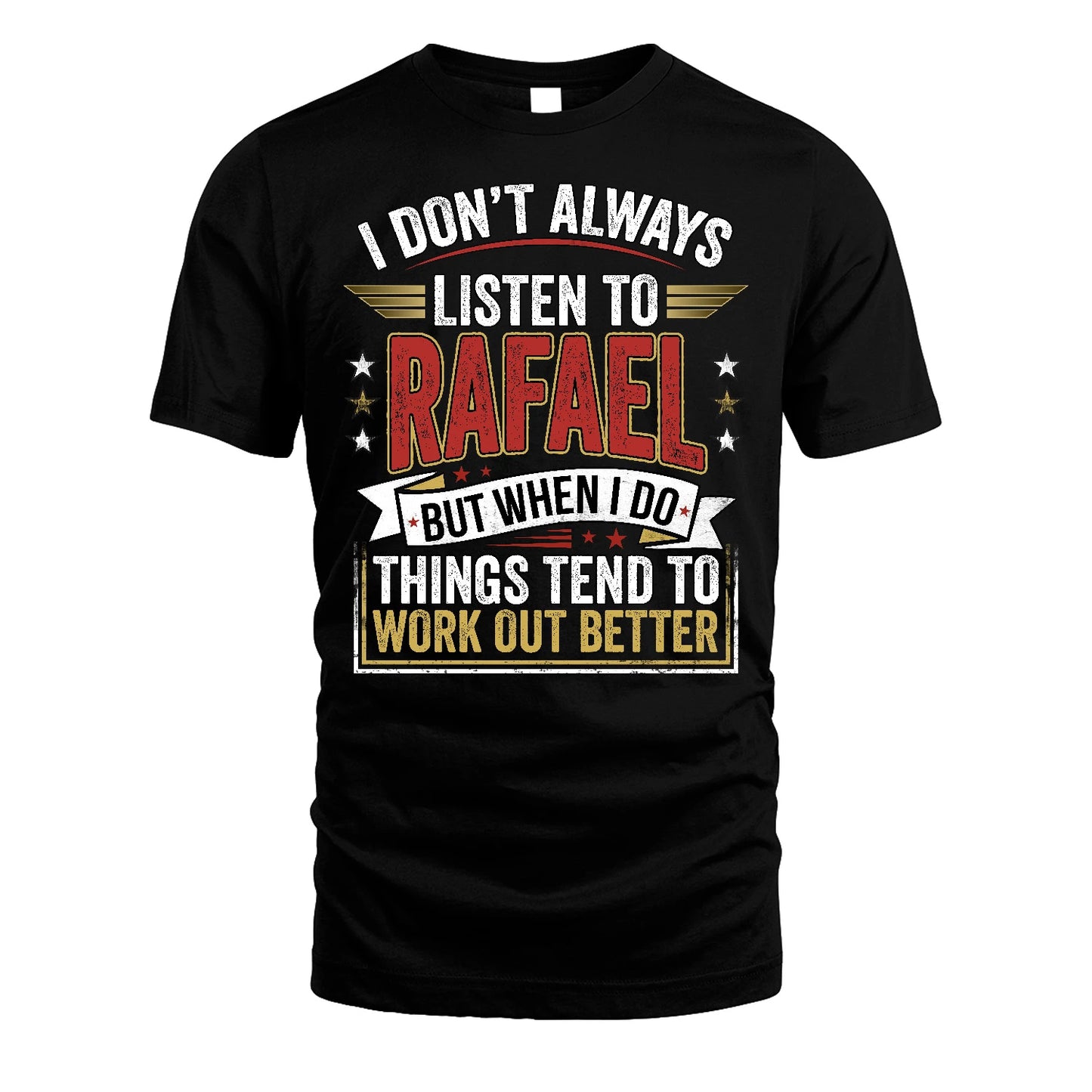 RAFAEL 13K1-542 I Don't Always Listen To ...