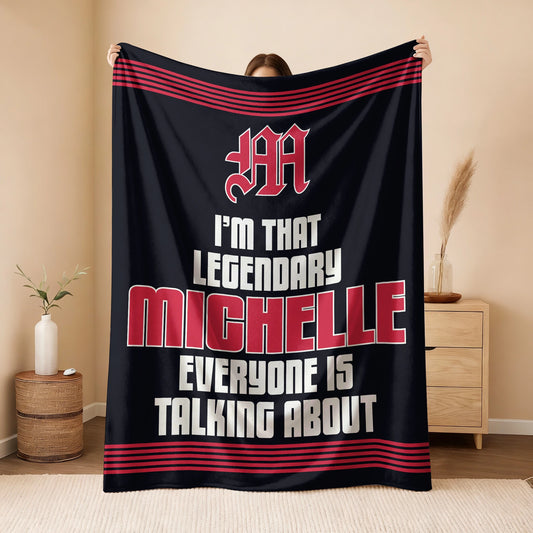 I'm That Legendary Name Dark Red Fleece Blanket MICHELLE 13K1 BK48