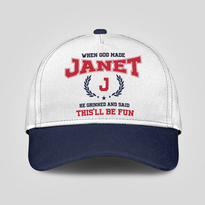 When God Made Your Name He Grinned And Said This'll Be Fun Blue Cap JANET 13K1 C57PF