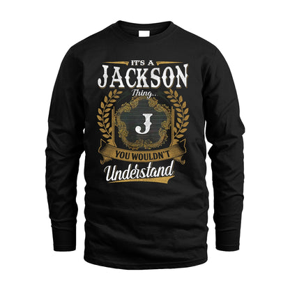 JACKSON 13K1-1–Personalized Name Quote Apparel “It’s an NAME Thing You Wouldn’t Understand”