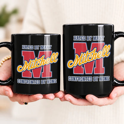 Hated By Many Confronted By None Cool Mug MITCHELL 13K1 MG16