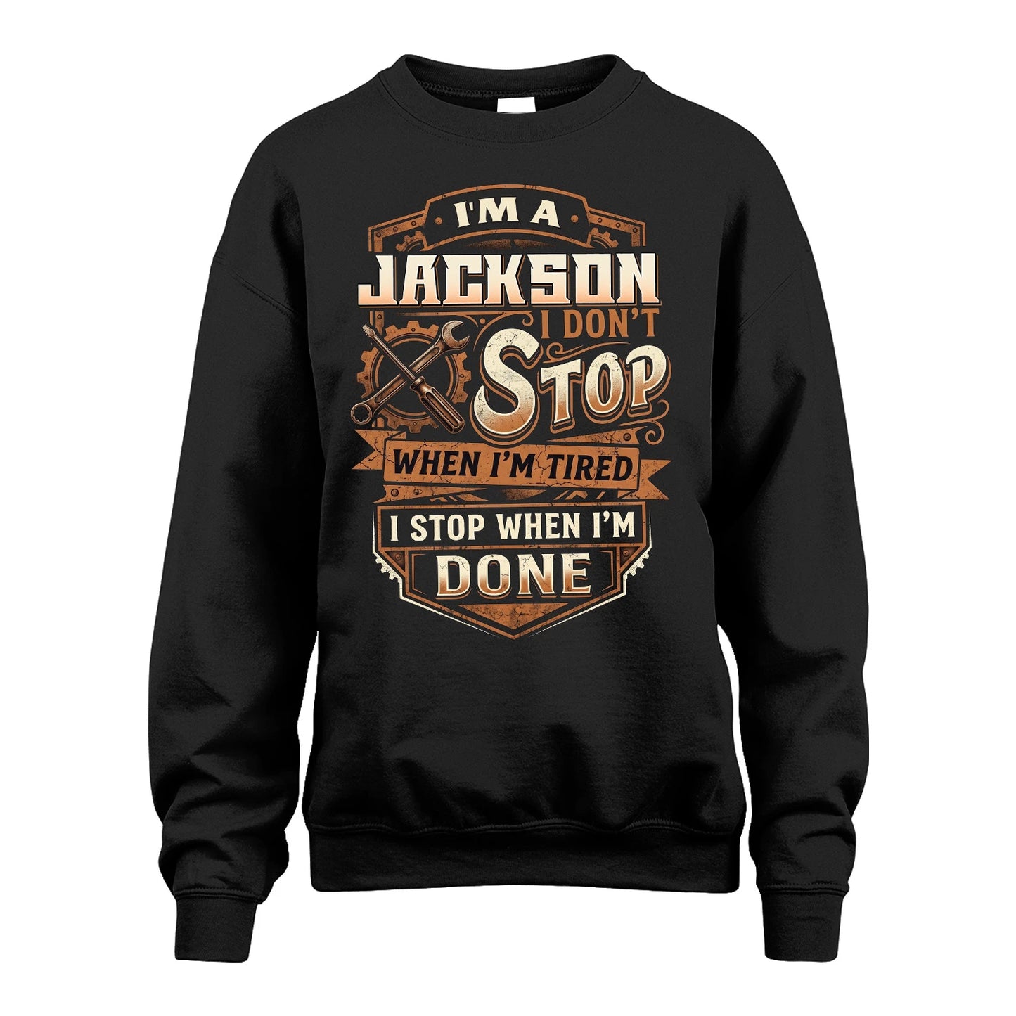 JACKSON 13K1-531 I Don't Stop When I'm Tired I Stop When I'm Done