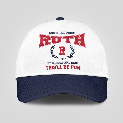 When God Made Your Name He Grinned And Said This'll Be Fun Blue Cap RUTH 13K1 C57PF