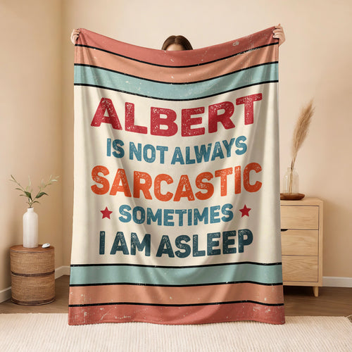 Your Name Sarcastic Funny Retro Fleece Blanket ALBERT 13K1 BK62