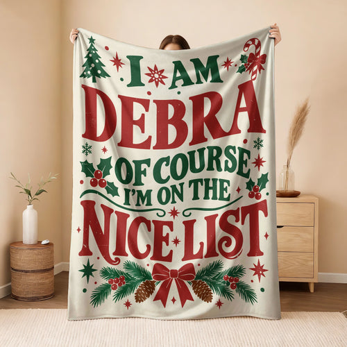 I'm Name Of Course I'm On The Nice List Cream Christmas Fleece Blanket DEBRA 13K1 BK59