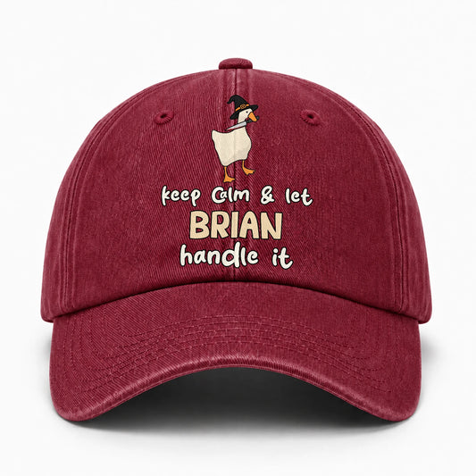 Keep Calm & Let Your Name Handle It Funny Witch Goose Washed Cap BRIAN 13K1 C128PF