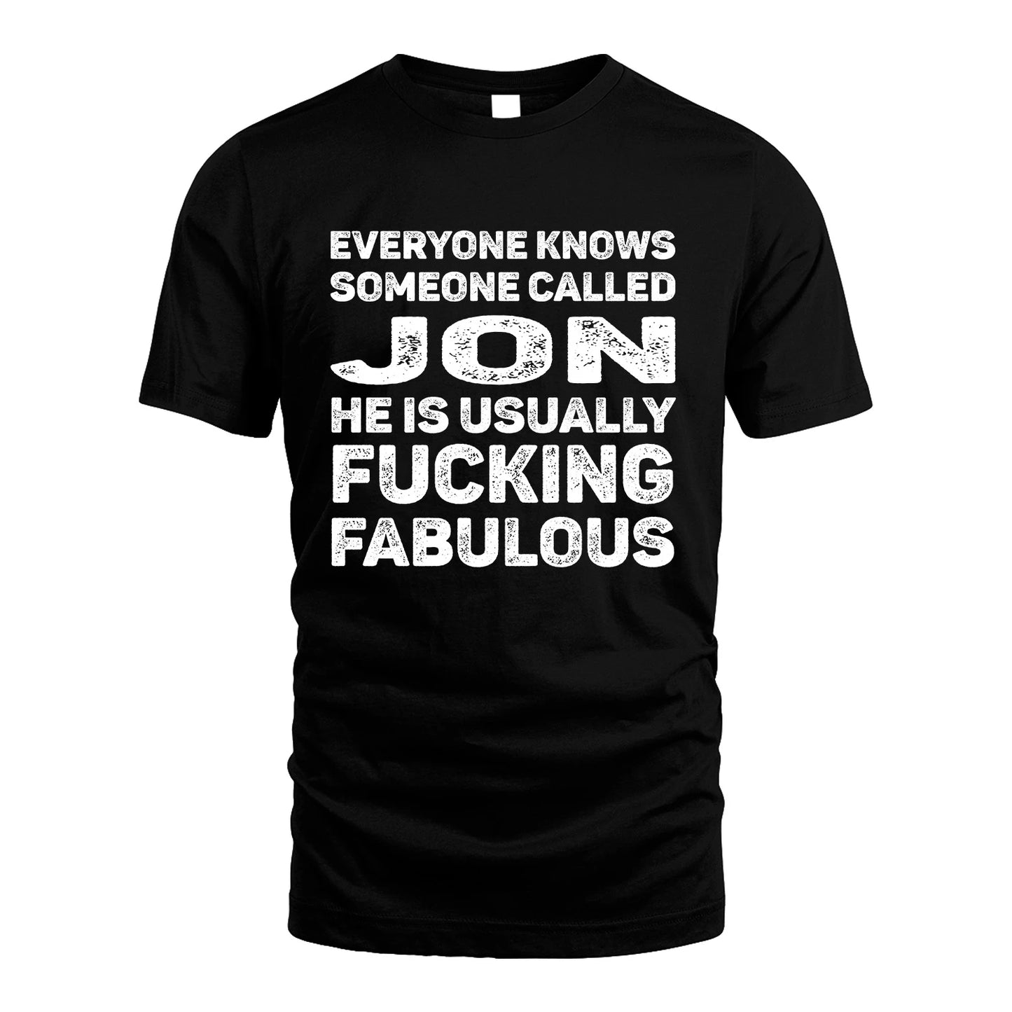 JON 13K1-500–Personalized Funny Quote Apparel “Everyone Knows Someone called...”