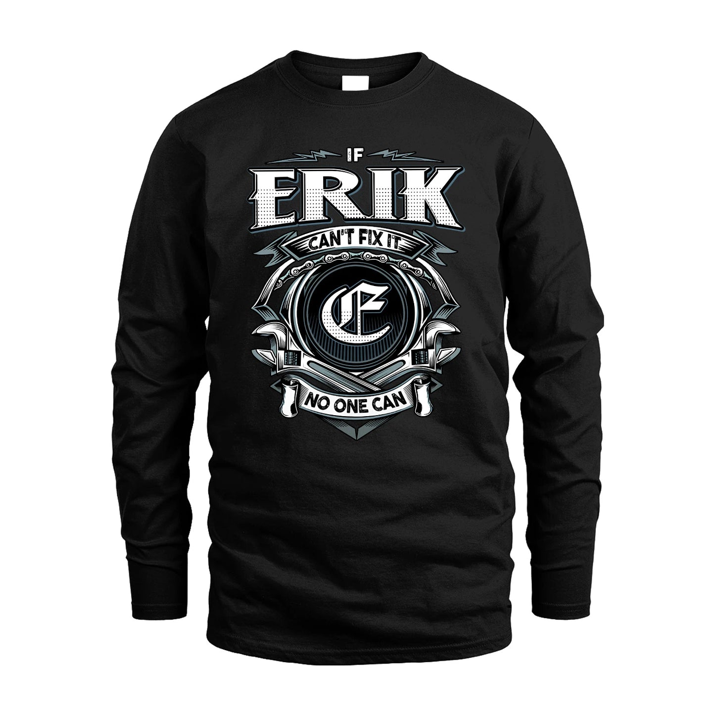 ERIK 13K1-510 Personalized  "Can’t Fix It No One Can"