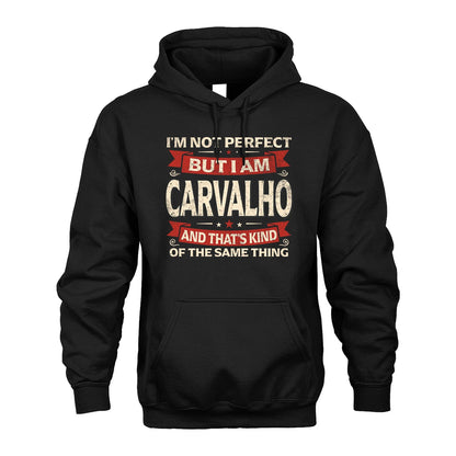 CARVALHO 13K1-566 I'm Not Perfect But I Am...