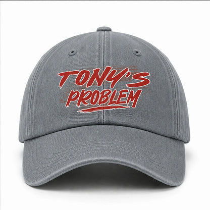 Someone's Problem Funny Washed Cap TONY 13K1 C80PF