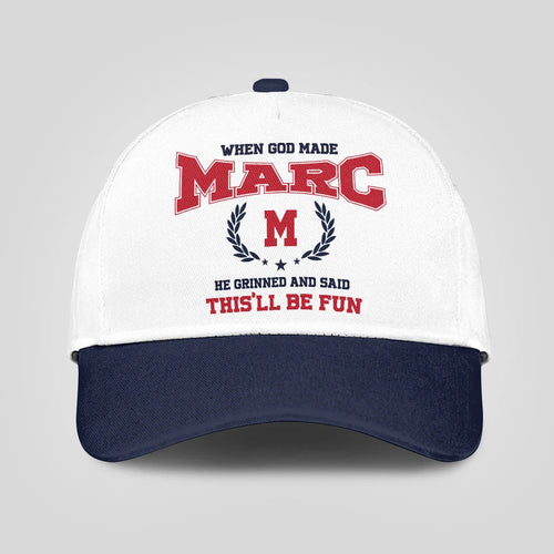 When God Made Your Name He Grinned And Said This'll Be Fun Blue Cap MARC 13K1 C57PF