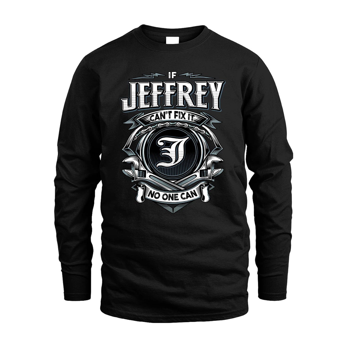 JEFFREY 13K1-510 Personalized  "Can’t Fix It No One Can"