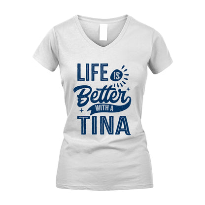 TINA 13K1-116 Personalized Name Quote T-Shirt Life Is Better With Unisex Gift