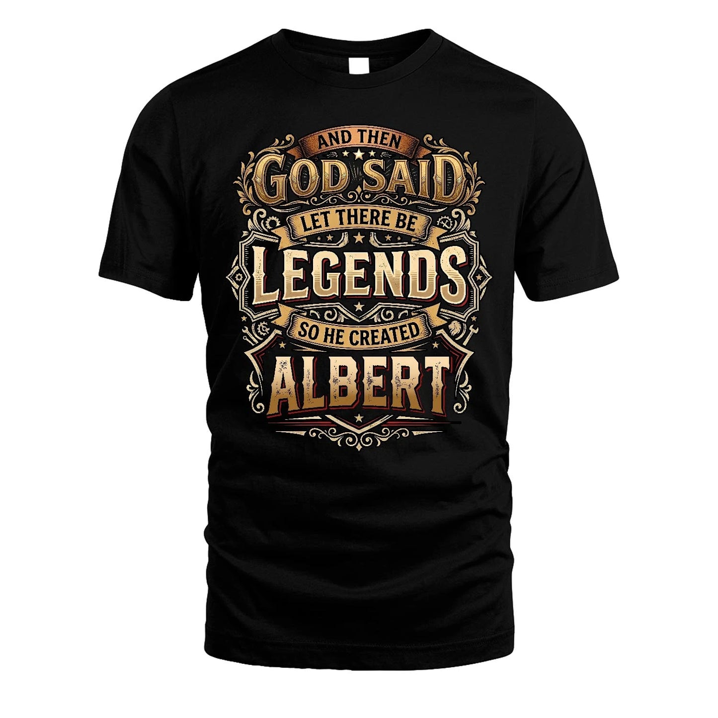 ALBERT 13K1-540 And Then God Said Let There Be Legends...