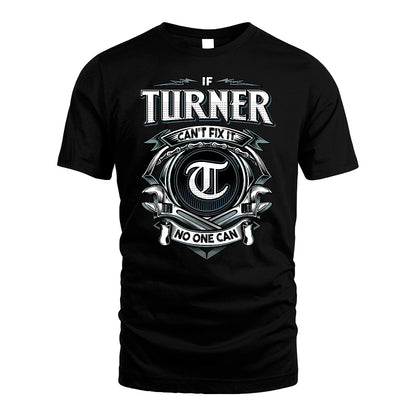 TURNER 13K1-510 Personalized  "Can’t Fix It No One Can"