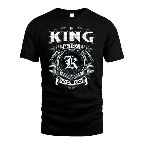 KING 13K1-510 Personalized  "Can’t Fix It No One Can"