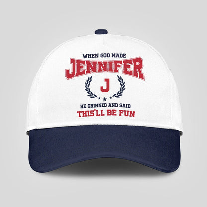 When God Made Your Name He Grinned And Said This'll Be Fun Blue Cap JENNIFER 13K1 C57PF