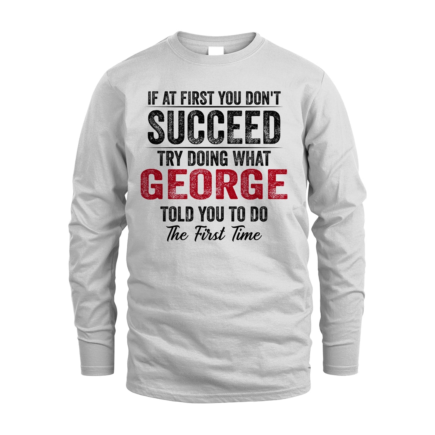 GEORGE 13K1-357 If At First You Don't Succeed...