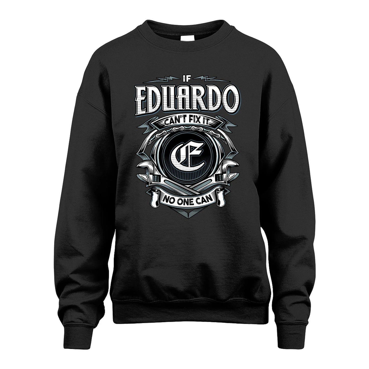 EDUARDO 13K1-510 Personalized  "Can’t Fix It No One Can"