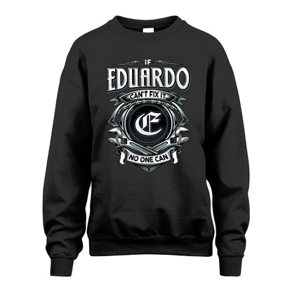 EDUARDO 13K1-510 Personalized  "Can’t Fix It No One Can"