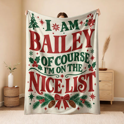 I'm Name Of Course I'm On The Nice List Cream Christmas Fleece Blanket BAILEY 13K1 BK59