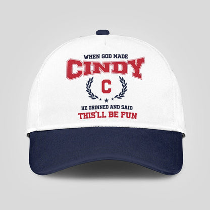 When God Made Your Name He Grinned And Said This'll Be Fun Blue Cap CINDY 13K1 C57PF