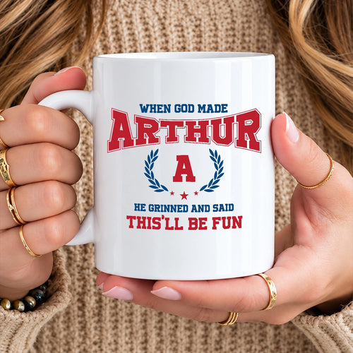 When God Made Your Name Personalized Mug ARTHUR 13K1 MG08