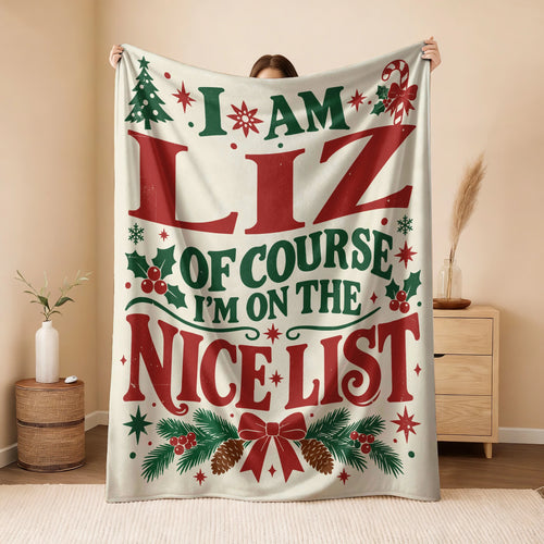 I'm Name Of Course I'm On The Nice List Cream Christmas Fleece Blanket LIZ 13K1 BK59