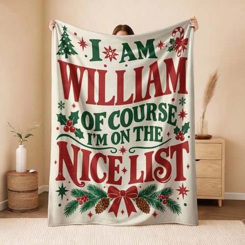 I'm Name Of Course I'm On The Nice List Cream Christmas Fleece Blanket WILLIAM 13K1 BK59