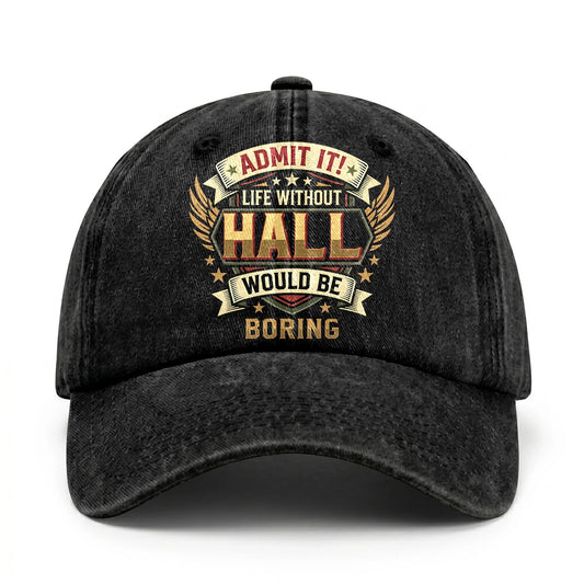 HALL-13K1-C10PF Admit It! Life Without HALL Would Be Boring