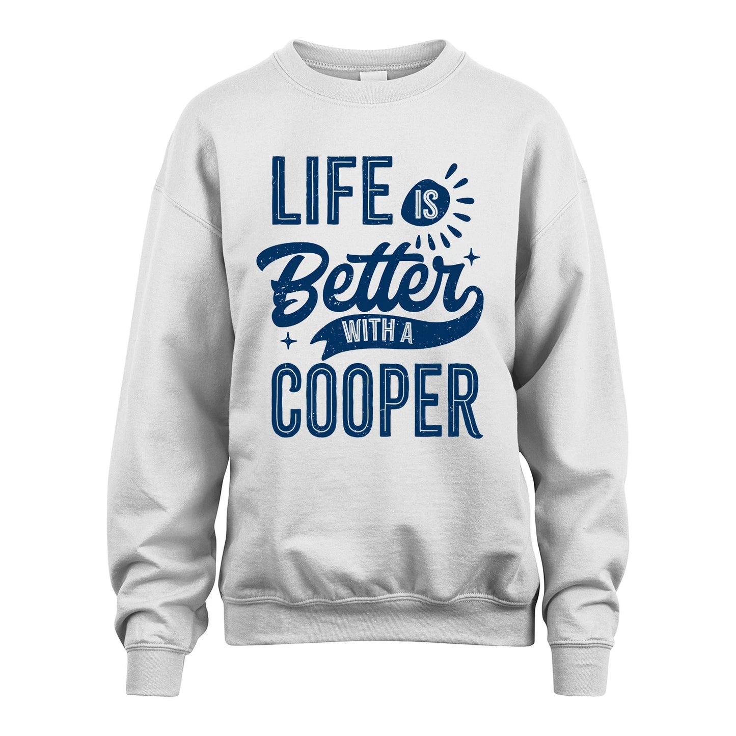 COOPER 13K1-116 Personalized Name Quote T-Shirt Life Is Better With Unisex Gift
