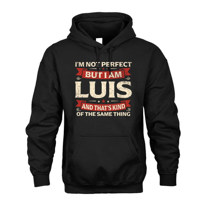 LUIS 13K1-566 I'm Not Perfect But I Am...
