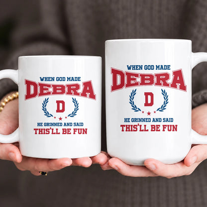 When God Made Your Name Personalized Mug DEBRA 13K1 MG08