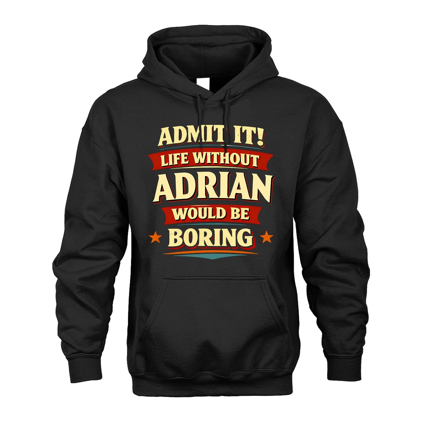 ADRIAN 13K1-503 Admit It Life Without...