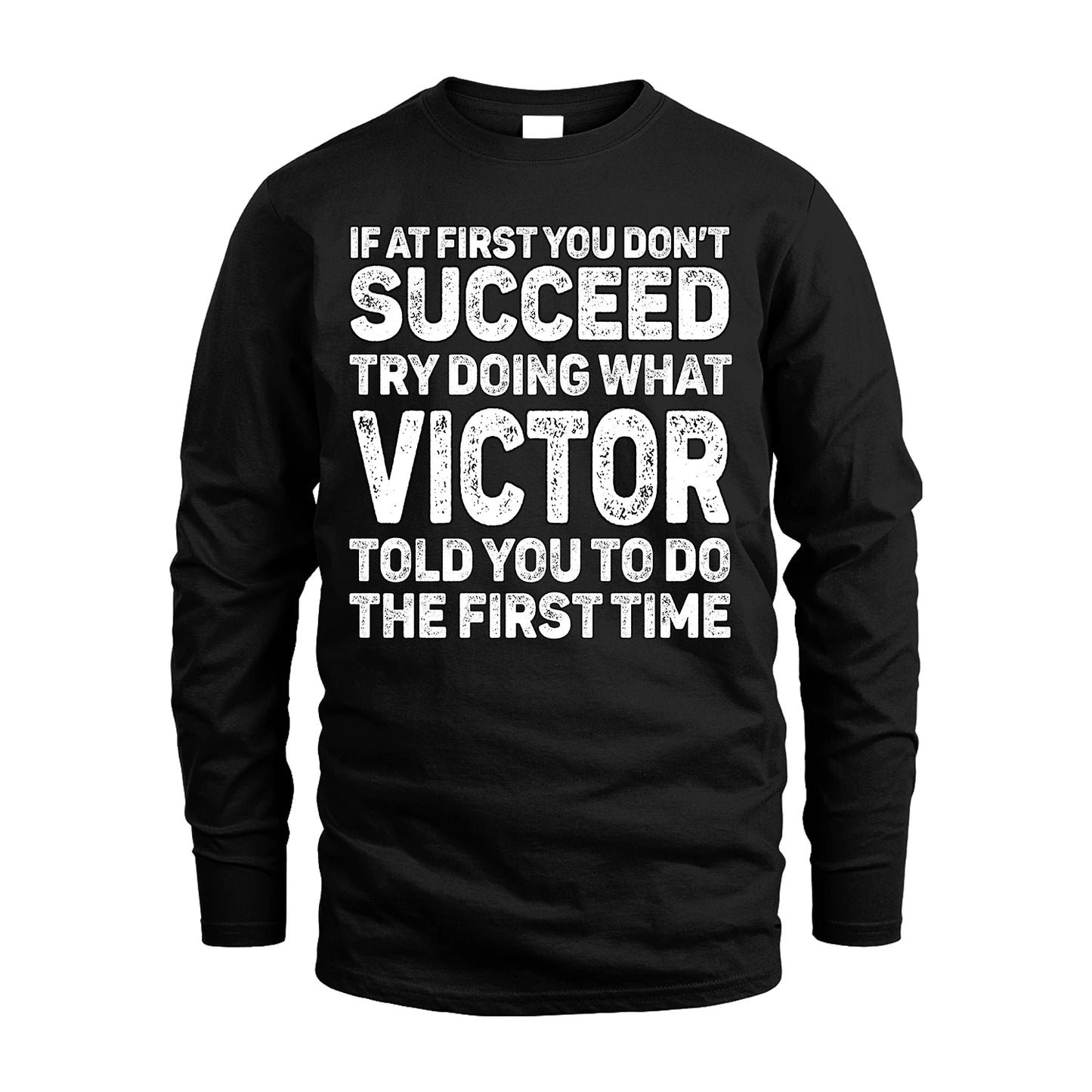 VICTOR 13K1-117   Personalized Funny Quote Apparel If At First You Dont Succeed