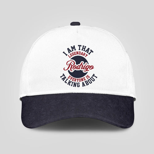 I Am That Legendary Your Name Everyone Is Talking About Baseball Cap RODRIGO 13K1 C107PF
